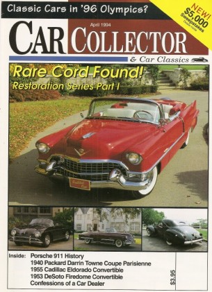 CAR COLLECTOR & CAR CLASSICS 1994 APR - PORSCHE 911 HIST, '49 PACKARD,'55 CADDY